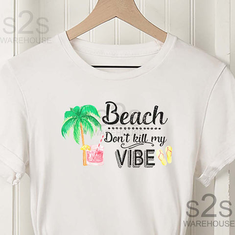 Beach Don’t Kill My Vibe